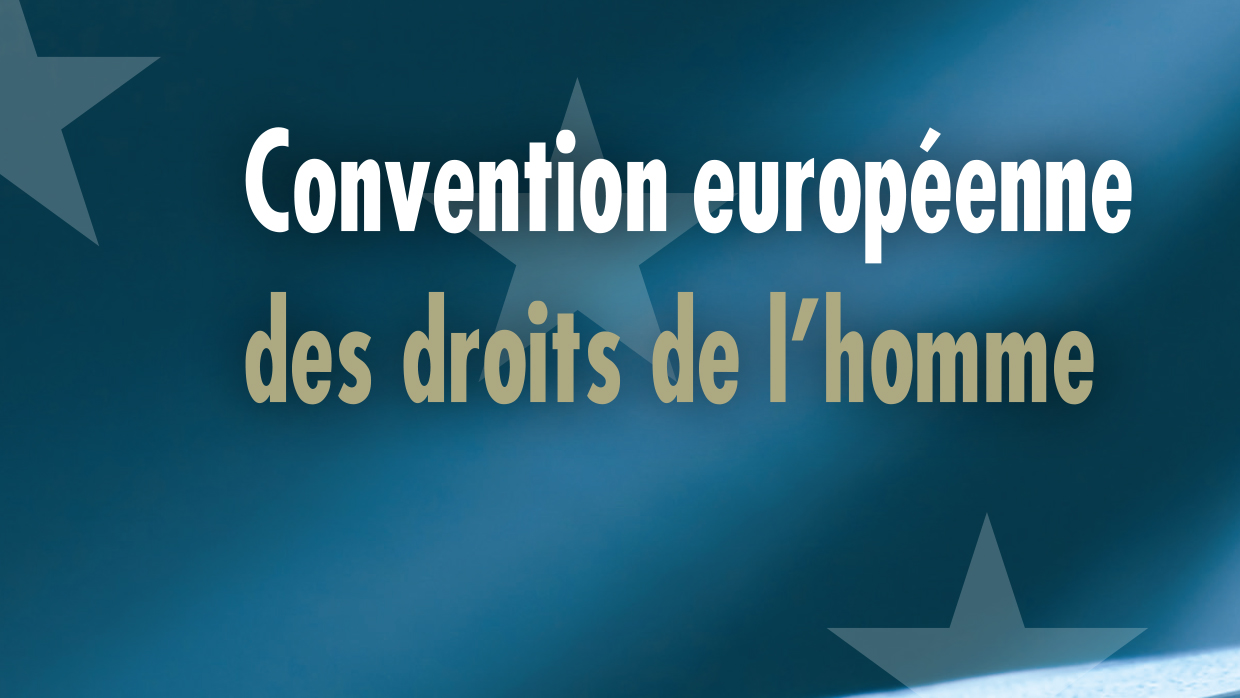 Convention européenne des droits de l'homme